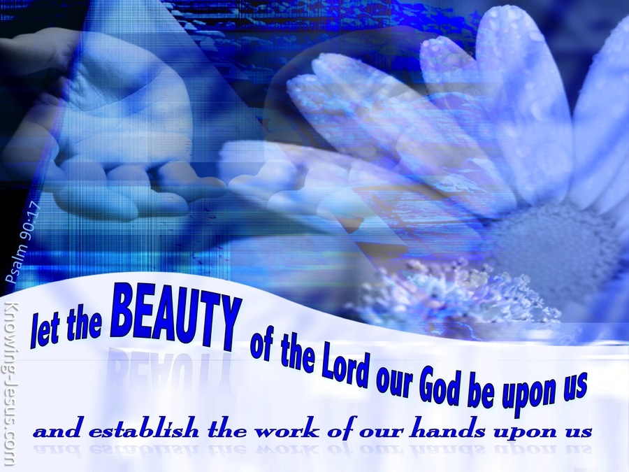 Psalm 90:17 The Beauty Of The Lord (blue)